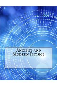 Ancient and Modern Physics