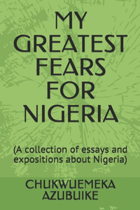My Greatest Fears for Nigeria
