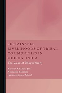 Sustainable Livelihoods of Tribal Communities in Odisha, India