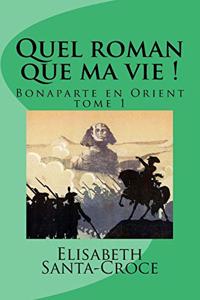 Quel roman que ma vie !