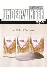 Underwinter: A Field of Feathers