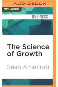 Science of Growth: How Facebook Beat Friendster--And How Nine Other Startups Left the Rest in the Dust