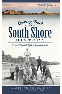 Looking Back at South Shore History