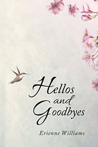 Hellos and Goodbyes