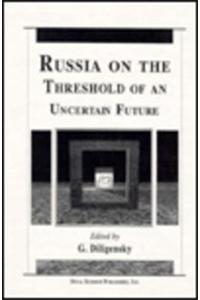 Russia on the Threshold of an Uncertain Future