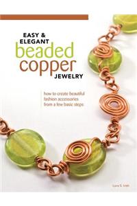 Easy & Elegant Beaded Copper Jewelry