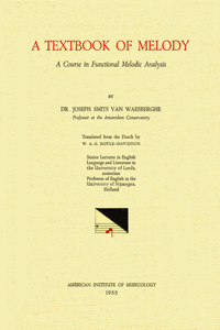 Misc 2 Joseph Smits Van Waesberghe, a Textbook of Melody: A Course in Functional Melodic Analysis