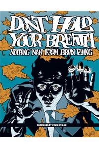 Don't Hold Your Breath: Nothing New From Brian Ewing