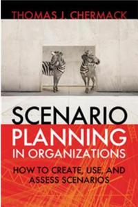 Scenario Planning in Organizations