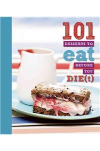 101 Desserts to Eat Before You Die(t)