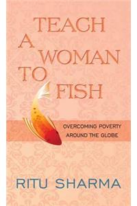 Teach a Woman to Fish