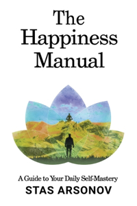 The Happiness Manual