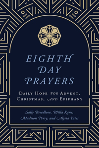 Eighth Day Prayers