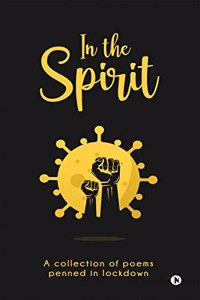 In the Spirit : A Collection of poems penned in lockdown