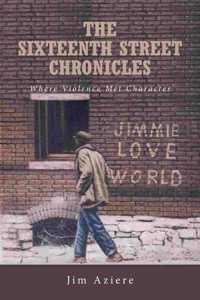 Sixteenth Street Chronicles: Where Violence Met Character