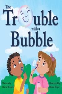 Trouble with a Bubble