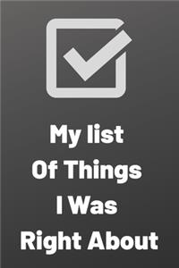 My list Of Things I Was Right About