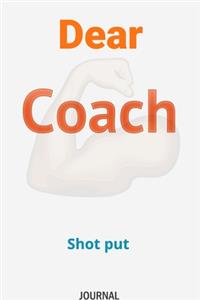 Dear Coach Shot put Journal