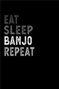 Eat Sleep Banjo Repeat Funny Musical Instrument Gift Idea