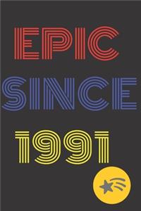 Gift Idea Epic Since 1991 Notebook Vintage Birthday Gift Idea