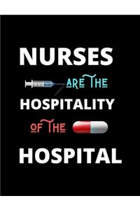 Nurses Are The Hospitality Of The Hospital