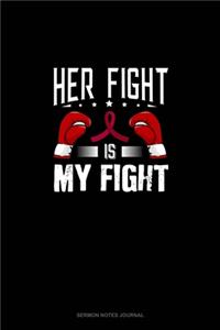 Her Fight is My Fight