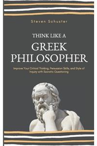 Think Like A Greek Philosopher