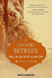A Country Between Lib/E