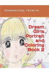 Dream Girls Portrait and Coloring Book 2