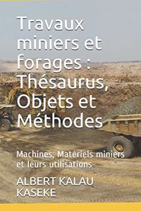 Travaux miniers et forages