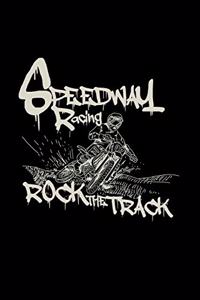 Speedway racing rock the track