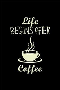 Life begins after coffee