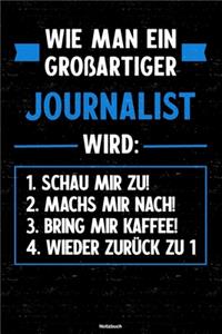 Wie man ein großartiger Journalist wird