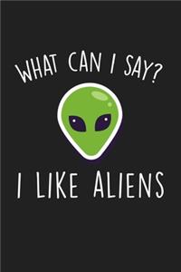 What Can I Say I Like Aliens