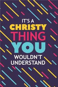 It's a Christy Thing You Wouldn't Understand