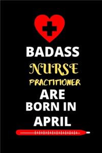 Badass Nurse Practitioner Are Born in April