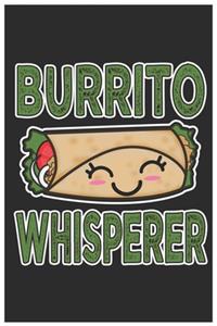 Burrito Whisperer: Cute Lined Journal, Awesome Burrito Funny Design Cute Kawaii Food / Journal Gift (6 X 9 - 120 Blank Pages)