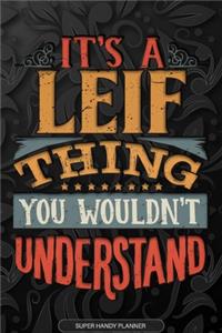 It's A Leif Thing You Wouldn't Understand