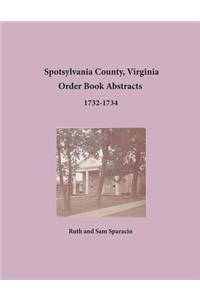 Spotsylvania County, Virginia Order Book Abstracts 1732-1734