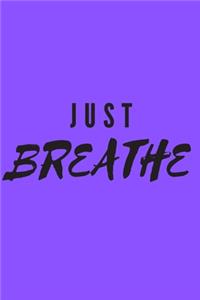 Just Breathe
