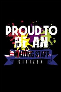 Proud to be a waiting staff citizen