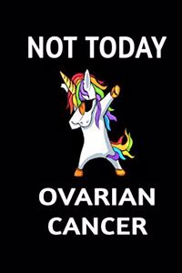 Not Today Ovarian Cancer
