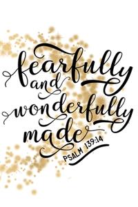 Fearfully and Wonderfully Made Psalm 139
