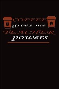 COFFEE gives me TEACHER powers