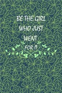 Be The Girl Who Just Went For It