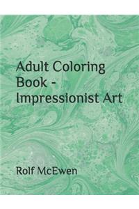 Adult Coloring Book - Impressionist Art