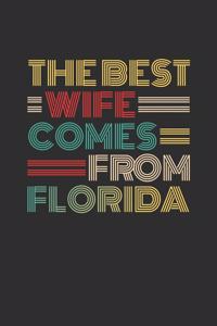 The Best Wife Comes From Florida: Personal Planner 24 month 100 page 6 x 9 Dated Calendar Notebook For 2020-2021 Academic Year Retro Wedding Anniversary notebook for Her to jot down 