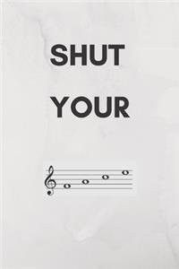 Shut Your Face