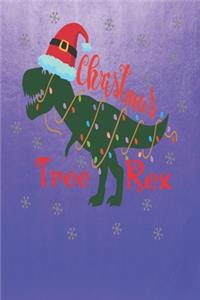 Christmas Tree Rex: Fun Dinosaur Christmas Themed Blank Notebook/Journal 6" x 9" 120 Pages - With Date Space