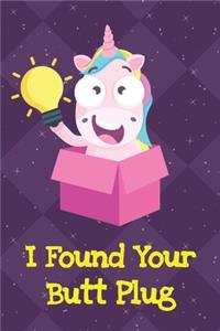 I Found Your Butt Plug
